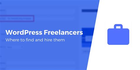 6 Sites to Hire WordPress Freelancers if You Need a .